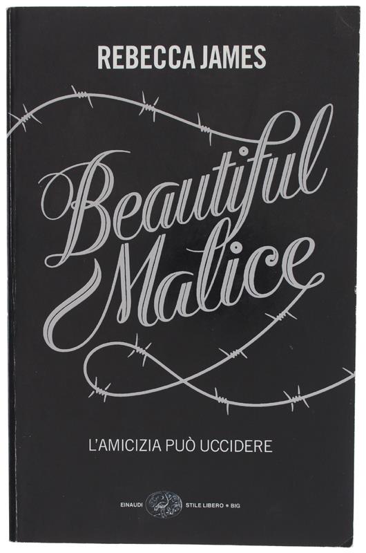 Beautiful Malice (Bozze Non Corrette, Stato Di Nuovo) - James Rebecca - Einaudi, Stile Libero Big - 2010 - Rebecca James - copertina