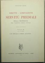 Diritti - Limitazioni - Servitù prediali della proprietà nel vigente codice civile - Vol. III