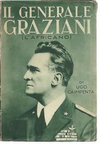 Il Generale Graziani (l'africano) - Ugo Caimpenta - copertina