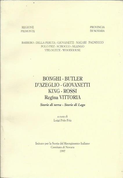 Bonghi - Butler D'Azeglio - Giovanetti King - Rossi Regina Vittoria. Storie di terra - Storie di Lago - copertina