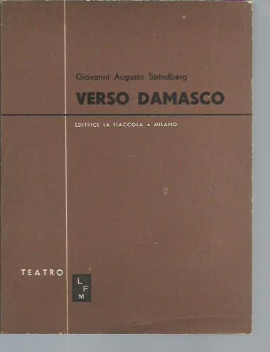 Verso Damasco VOL. II (PARTE SECONDA - PARTE TERZA) - August Strindberg - copertina