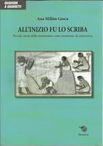 All’inizio fu lo scriba. Piccola storia della matematica come strumento di conoscenza