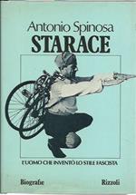 Starace. L'uomo che inventò lo stile fascista