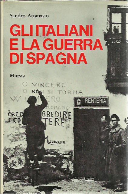 Gli italiani e la guerra di Spagna - Sandro Attanasio - copertina