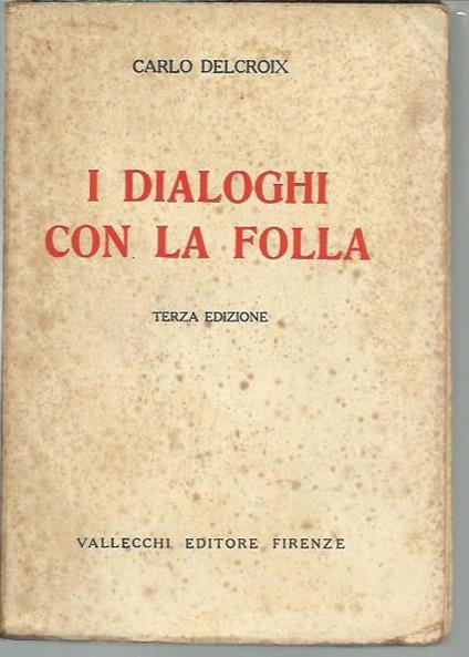 I dialoghi con la folla - Carlo Delcroix - copertina
