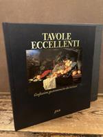 Tavole eccellenti. Confessioni gastronomiche dei torinesi. Prefazione di Giovanni Nuvoletti Perdomini Presentazione di Edoardo Ballone