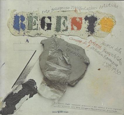 Regesto 70. Percorsi della ricerca artistica in Emilia-Romagna 1970/1980 1 - copertina