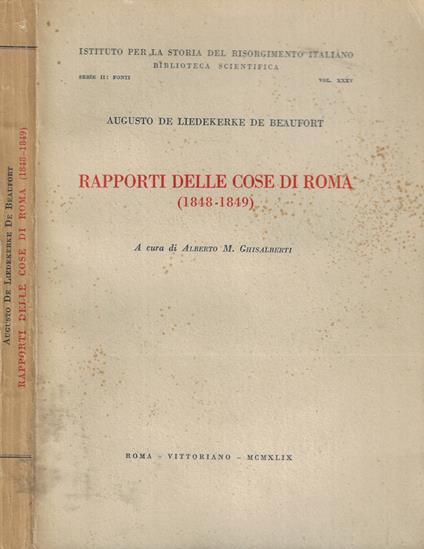 Rapporti delle cose di Roma (1848-1849) - Florent Charles Auguste Liedekerke de Beaufort - copertina