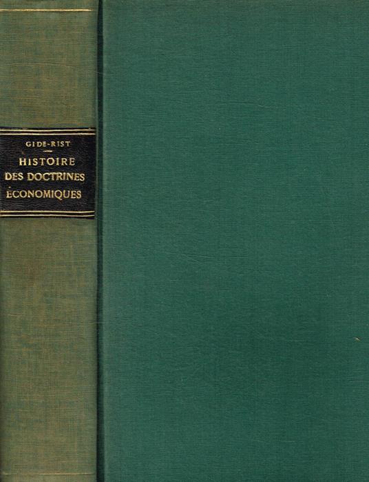 Historie des Doctrines Economiques depuis les Physiocrates jusqu'a nos jours - copertina
