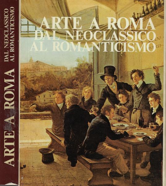Arte a Roma dal neoclassico al romanticismo - copertina