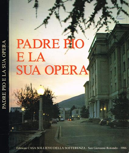 Padre Pio e la sua opera - copertina