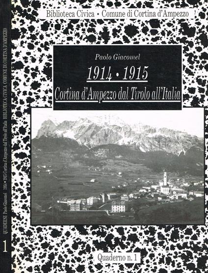 1914- 1915. Cortina d'Ampezzo dal Tirolo all'Italia - copertina