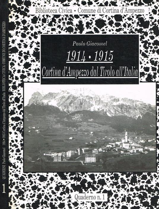 1914- 1915. Cortina d'Ampezzo dal Tirolo all'Italia - copertina