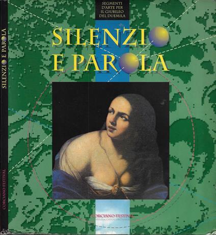 Silenzio e Parola. Segmenti d'Arte per il Giubileo del Duemila (Corciano Festival - XXIII Agosto Corcianese) - copertina
