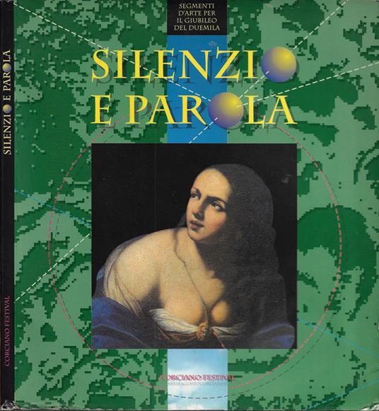 Silenzio e Parola. Segmenti d'Arte per il Giubileo del Duemila (Corciano Festival - XXIII Agosto Corcianese) - copertina