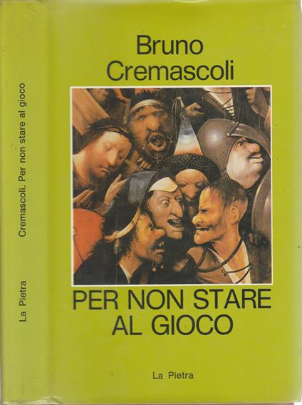 Per non stare al gioco - Bruno Cremascoli - copertina
