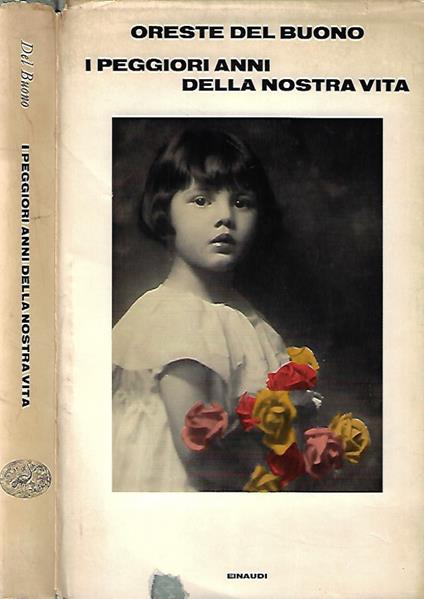 I peggiori anni della nostra vita - Oreste Del Buono - copertina