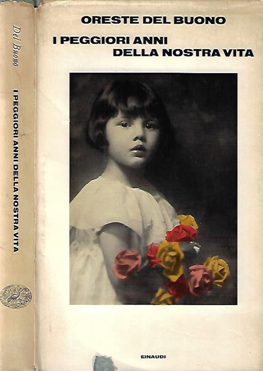 I peggiori anni della nostra vita - Oreste Del Buono - copertina