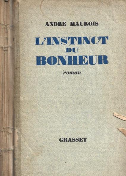 L' instinct du bonheur - André Maurois - copertina