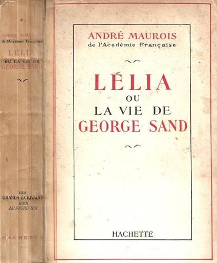 Lelia ou la vie de George Sand - André Maurois - copertina