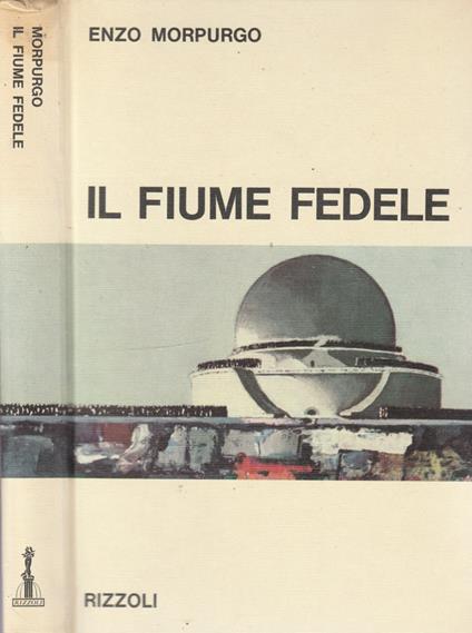 Il fiume fedele - Enzo Morpurgo - copertina