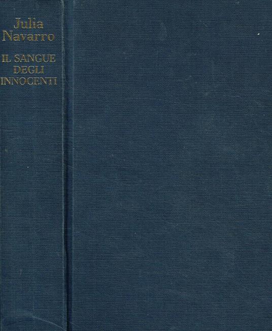 Il sangue degli innocenti - Julia Navarro - copertina