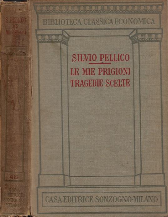 Le mie prigioni - Tragedie scelte - Silvio Pellico - copertina