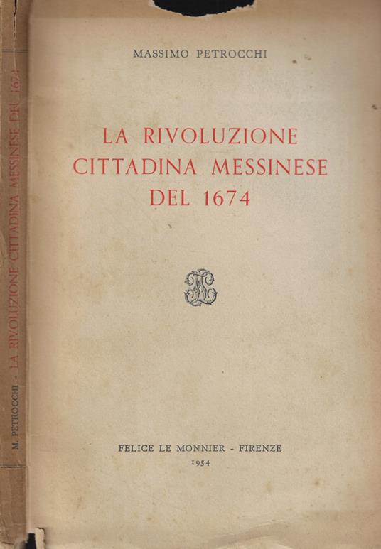La rivoluzione cittadina messinese del 1674 - Massimo Petrocchi - copertina