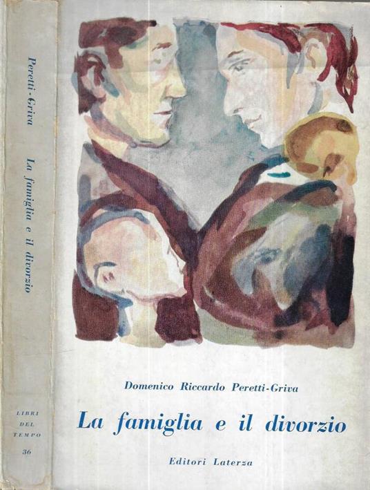 La famiglia e il divorzio - Domenico Riccardo Peretti Griva - copertina