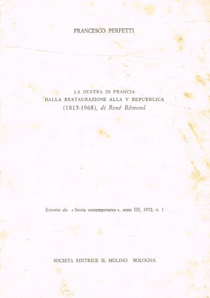 La destra in Francia dalla restaurazione alla V Repubblica 1815-1968, di René Remond - Francesco Perfetti - copertina