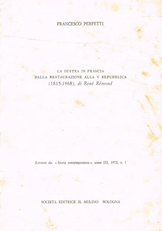La destra in Francia dalla restaurazione alla V Repubblica 1815-1968, di René Remond - Francesco Perfetti - copertina