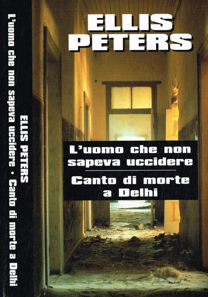 L' uomo che non sapeva uccidere. Canto di morte a Delhi - Ellis Peters - copertina