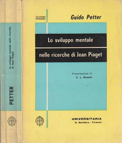 Lo sviluppo mentale nelle ricerche di Jean Piaget - Guido Petter - copertina
