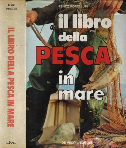 Il libro della pesca in mare - Renzo Portalupi - copertina