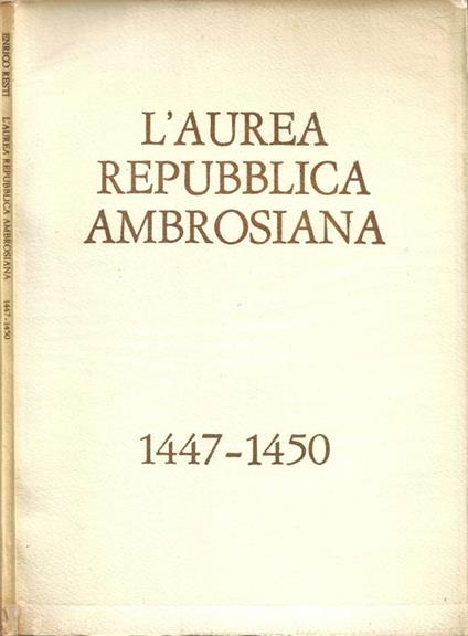 L' Aurea Repubblica Ambrosiana (1447-1450) - Enrico Resti - copertina