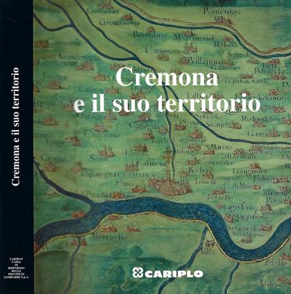 Cremona e il suo territorio - Giorgio Rumi - copertina