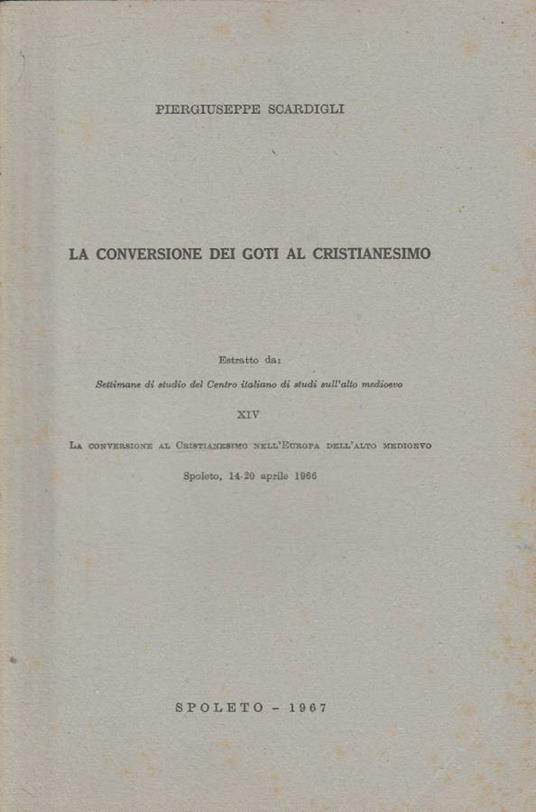 La conversione dei Goti al Cristianesimo - PierGiuseppe Scardigli - copertina