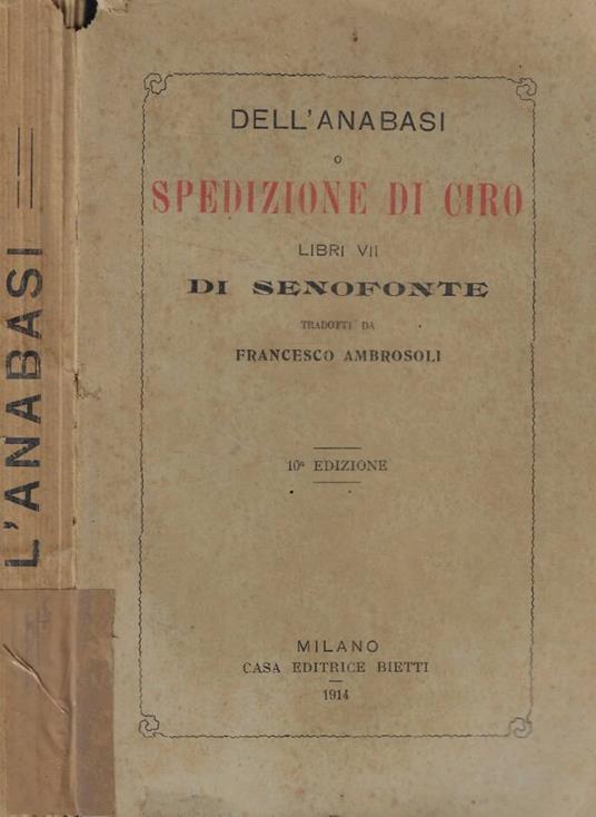 Dell'anabasi o spedizione di Ciro Libri VII - Senofonte - copertina