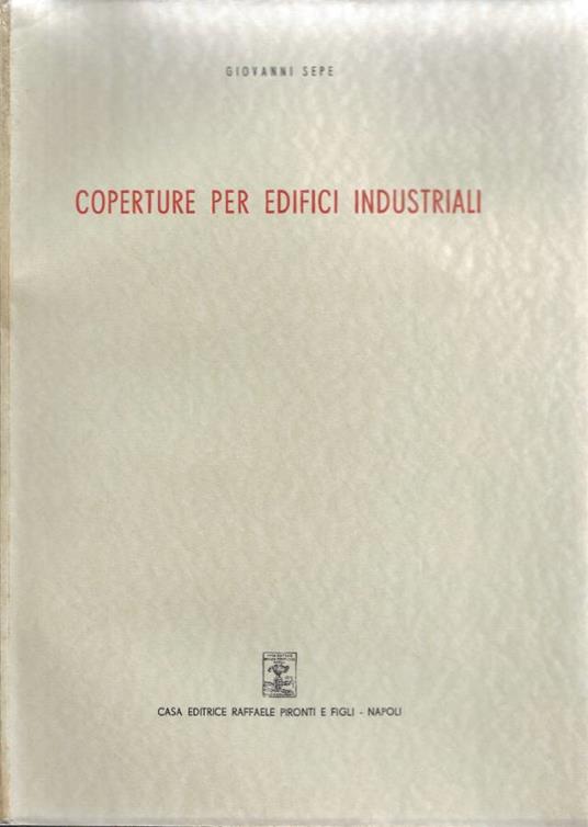 Coperture per edifici industriali - Giovanni Sepe - copertina