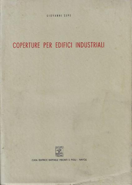 Coperture per edifici industriali - Giovanni Sepe - copertina