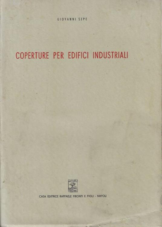 Coperture per edifici industriali - Giovanni Sepe - copertina