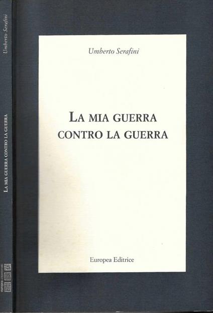 La mia guerra contro la guerra - Umberto Serafini - copertina
