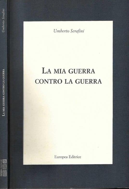 La mia guerra contro la guerra - Umberto Serafini - copertina