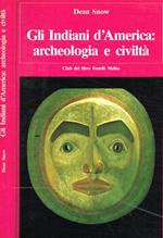 Gli indiani d'America: archeologia e civiltà
