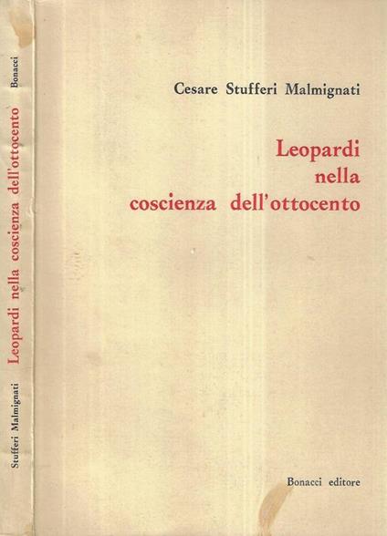 Leopardi nella coscienza dell' Ottocento - Cesare Stufferi Malmignati - copertina