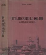Città di Castello 1860 - 1960