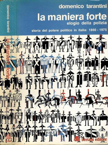 La maniera forte, elogio della polizia - Domenico Tarantini - copertina