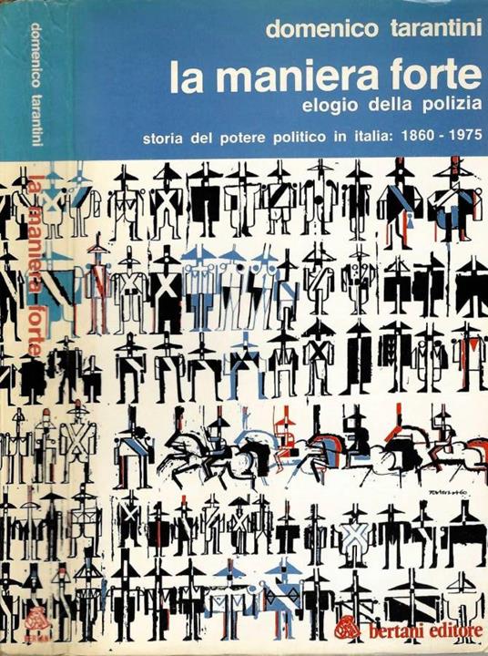 La maniera forte, elogio della polizia - Domenico Tarantini - copertina