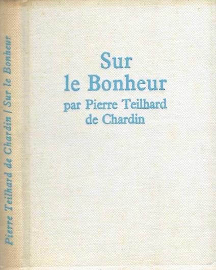 Sur le Bonheur - Pierre Teilhard de Chardin - copertina