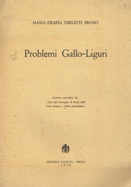 Problemi Gallo-Liguri - Maria Grazia Tibiletti Bruno - copertina